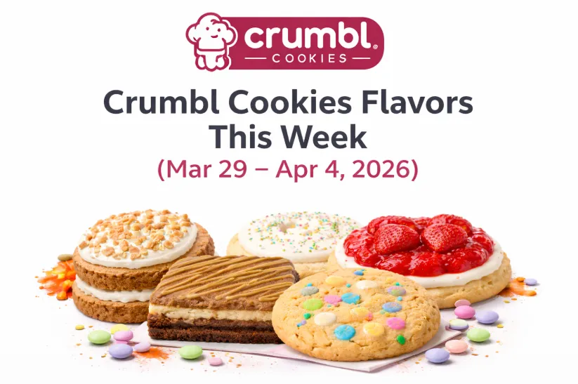 Crumbl Cookies Flavors This Week (Mar 29 – Apr 4, 2026)