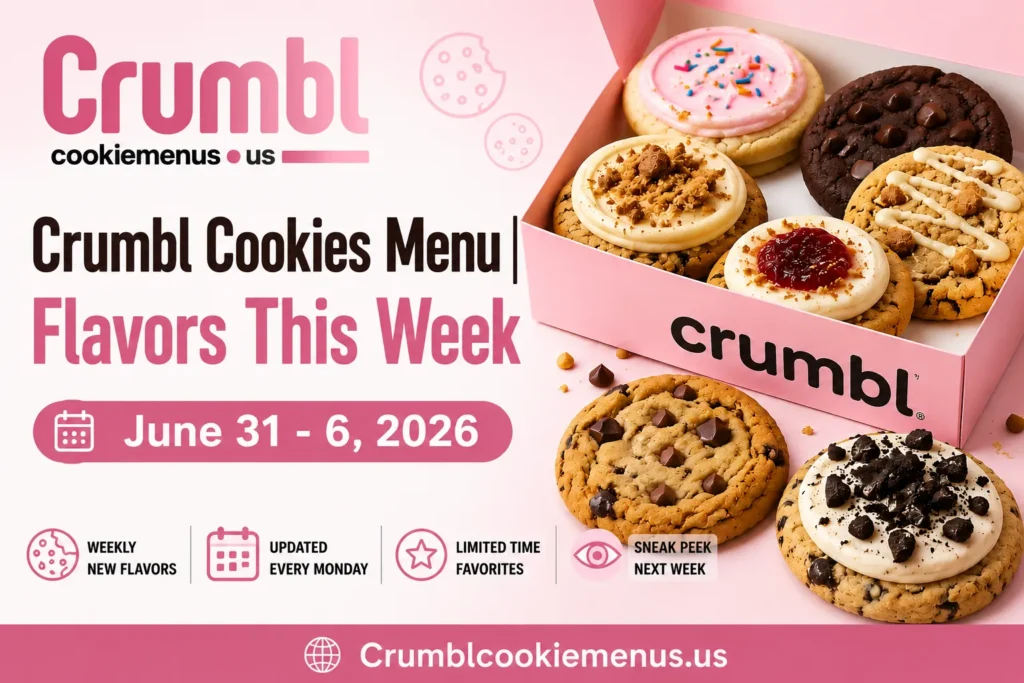 Crumbl Cookies Menu Flavors This Week June 31 6 2026