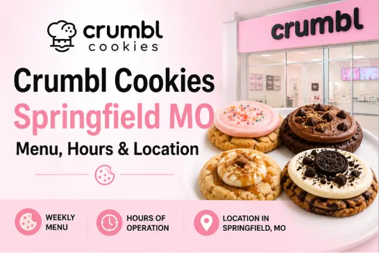 Crumbl Cookies Springfield MO Menu Hours & Location