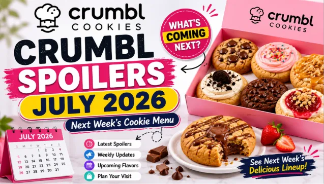 Crumbl Spoilers July 2026